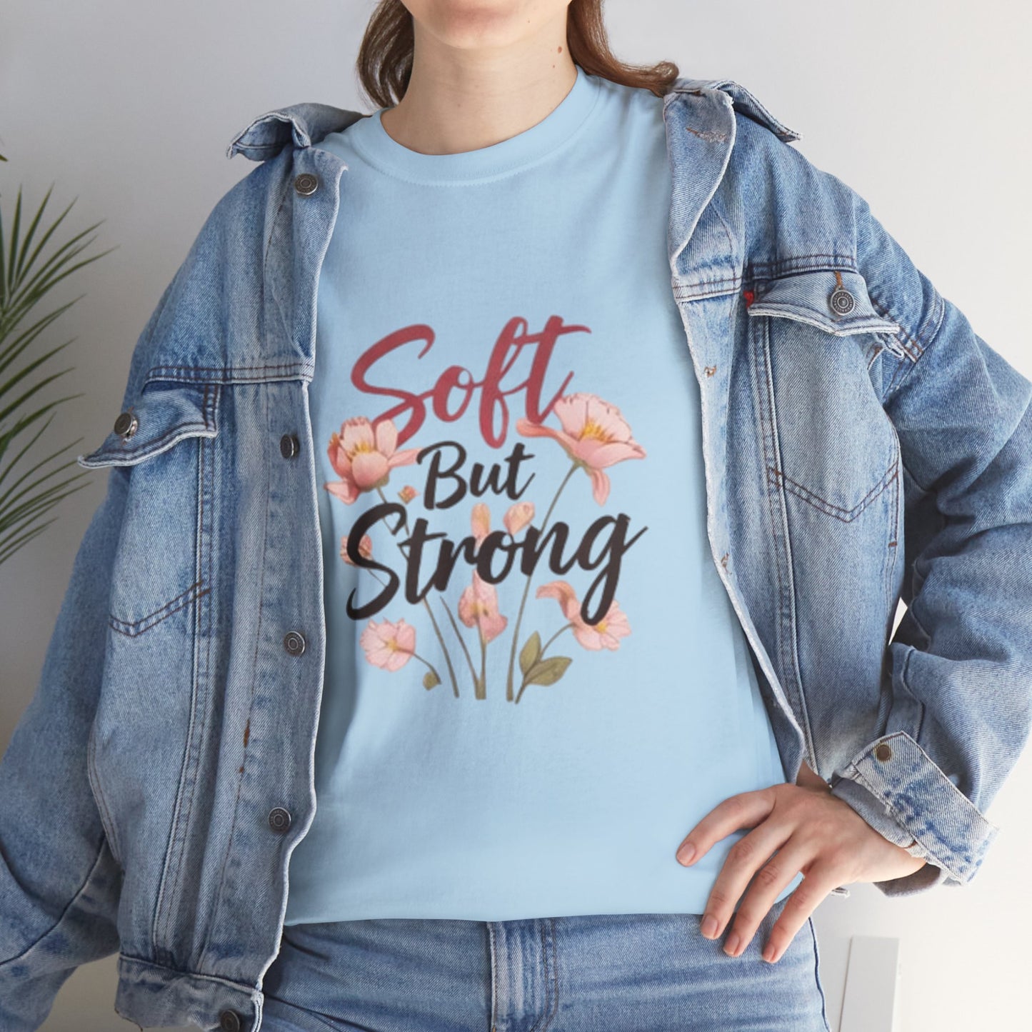 Soft but Strong Quote T- Shirt -Minimalist Aesthetic for Women