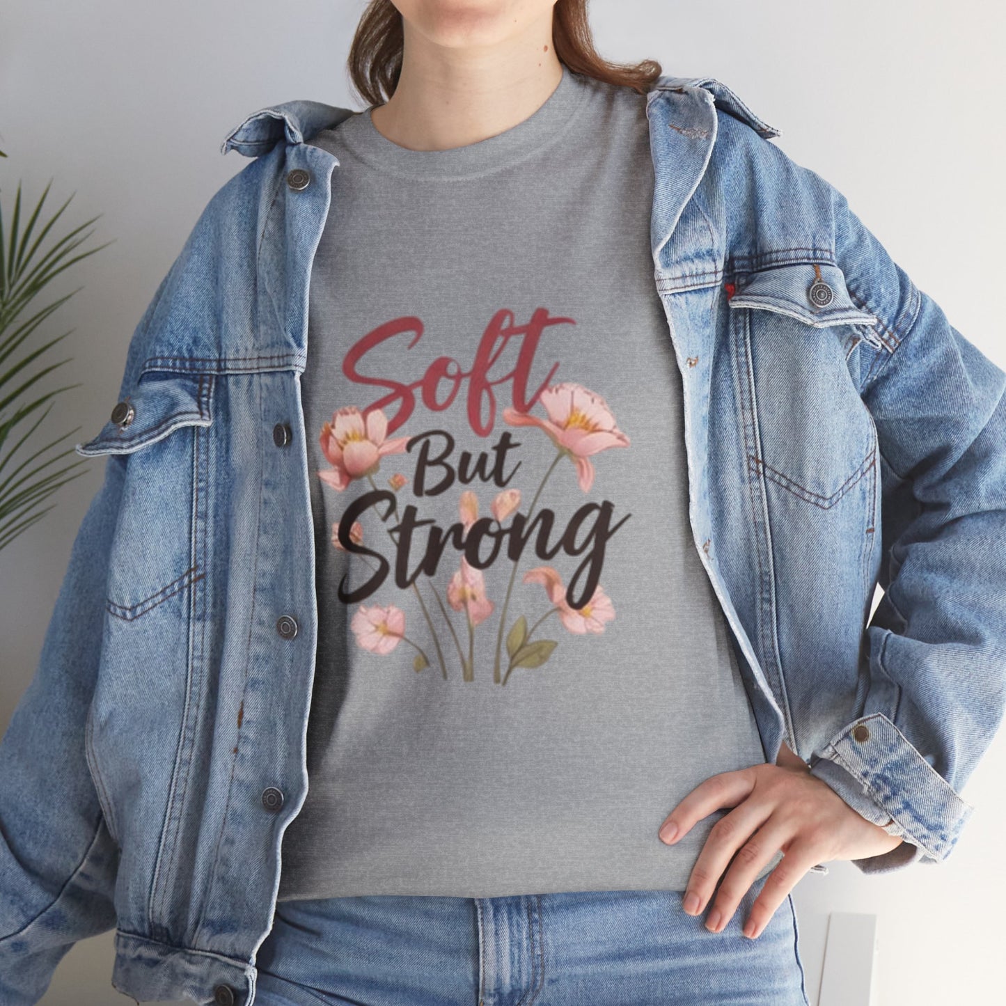Soft but Strong Quote T- Shirt -Minimalist Aesthetic for Women
